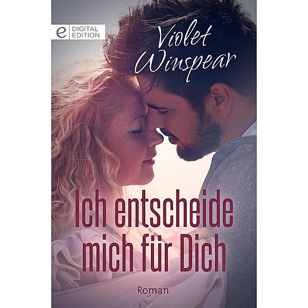 Ich entscheide mich für Dich, Violet Winspear