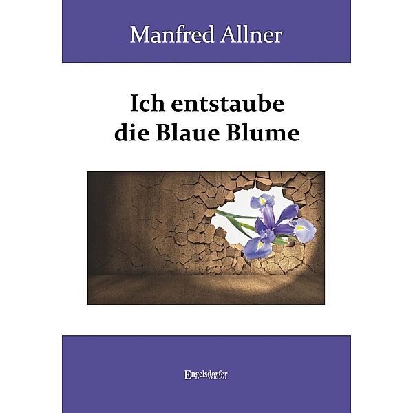 Ich entstaube die Blaue Blume, Manfred Allner