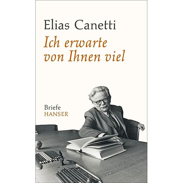 Ich erwarte von Ihnen viel, Elias Canetti