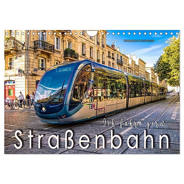 Ich fahre gern Straßenbahn (Wandkalender 2024 DIN A4 quer), CALVENDO Monatskalender, Peter Roder