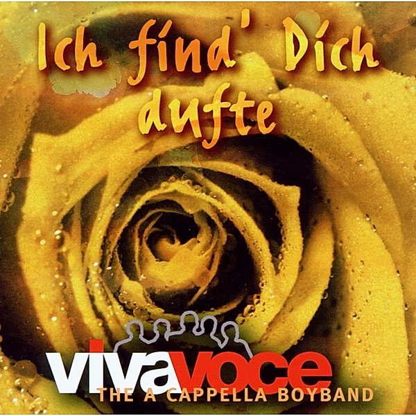 Ich Find Dich Dufte, Viva Voce-Die A Cappella Band