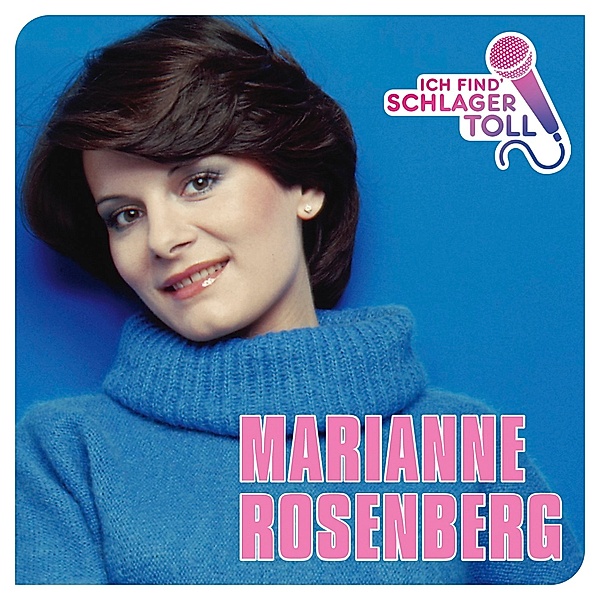 Ich find Schlager toll, Marianne Rosenberg