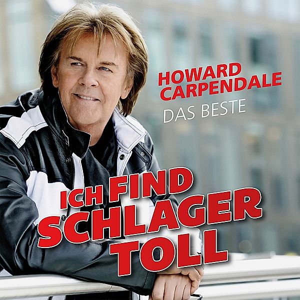 Ich find Schlager toll - Das Beste, Howard Carpendale