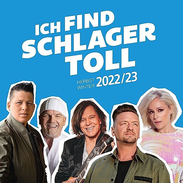 Ich find Schlager toll - Herbst/Winter 2022/23 (2 CDs), Diverse Interpreten