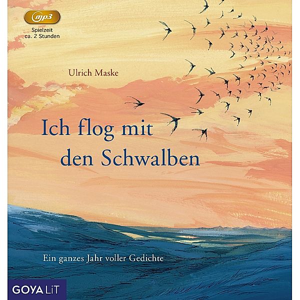 Ich flog mit den Schwalben. Ein ganzes Jahr voller Gedichte