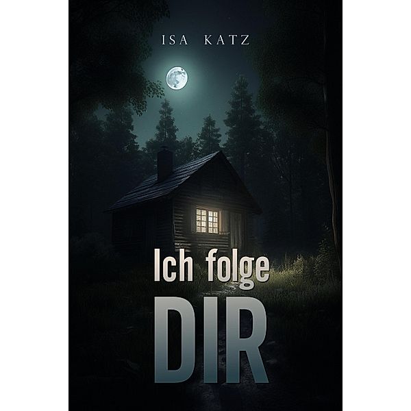 Ich folge DIR, Isa Katz