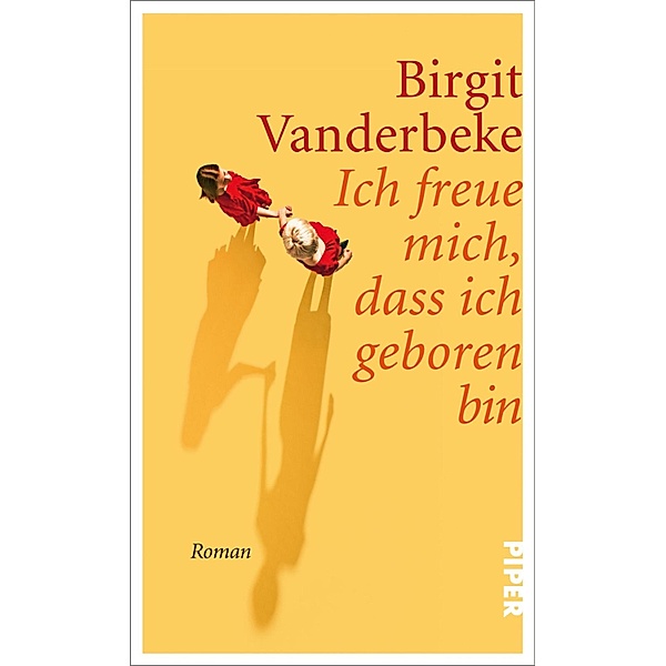 Ich freue mich, dass ich geboren bin, Birgit Vanderbeke