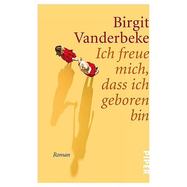 Ich freue mich, dass ich geboren bin, Birgit Vanderbeke