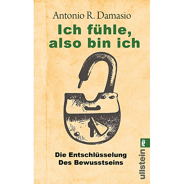 Ich fühle, also bin ich / Ullstein eBooks, Antonio R. Damasio