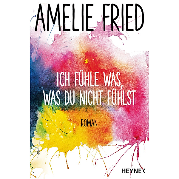 Ich fühle was, was du nicht fühlst, Amelie Fried
