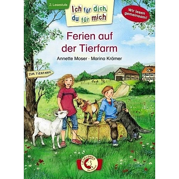 Ich für dich, du für mich - Ferien auf der Tierfarm, Annette Moser