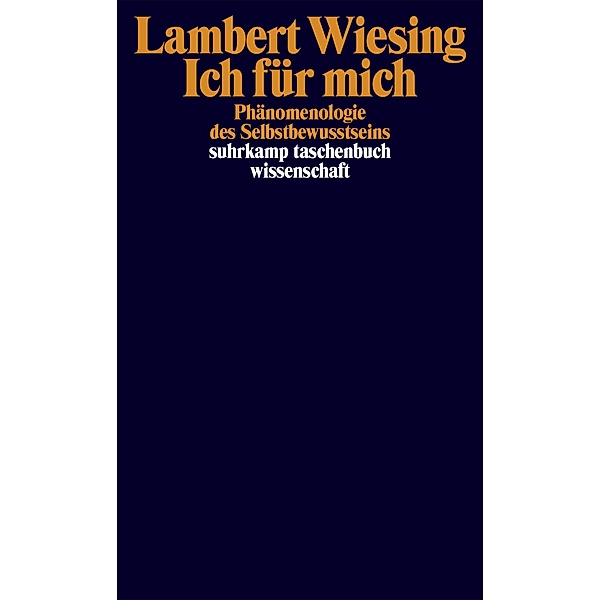 Ich für mich / suhrkamp taschenbücher wissenschaft Bd.2314, Lambert Wiesing