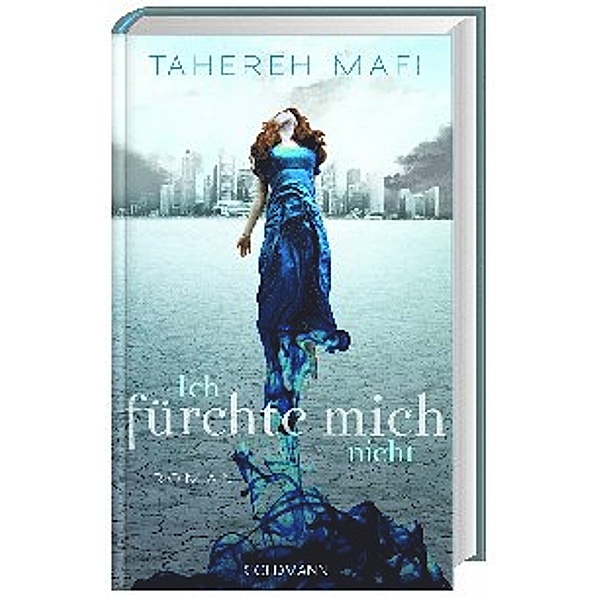 Ich fürchte mich nicht / Juliette Trilogie Bd.1, Tahereh Mafi