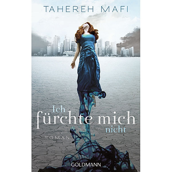 Ich fürchte mich nicht / Juliette Trilogie Bd.1, Tahereh Mafi