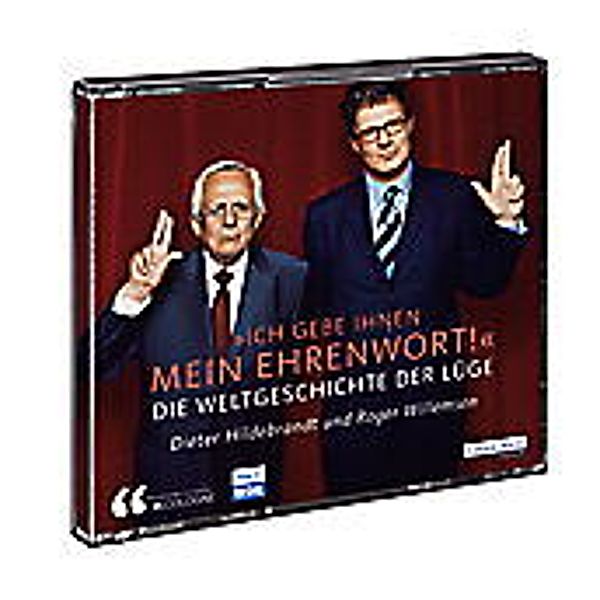Ich gebe Ihnen mein Ehrenwort - Die Weltgeschichte der Lüge,2 Audio-CDs, Roger Willemsen, Dieter Hildebrandt