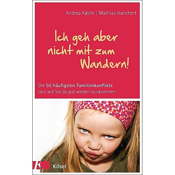 Ich geh aber nicht mit zum Wandern!, Andrea Kästle, Mathias Voelchert