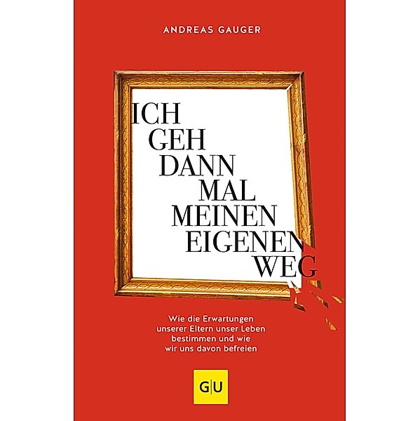 Ich geh dann mal meinen eigenen Weg / GU Mind & Soul Einzeltitel, Andreas Gauger