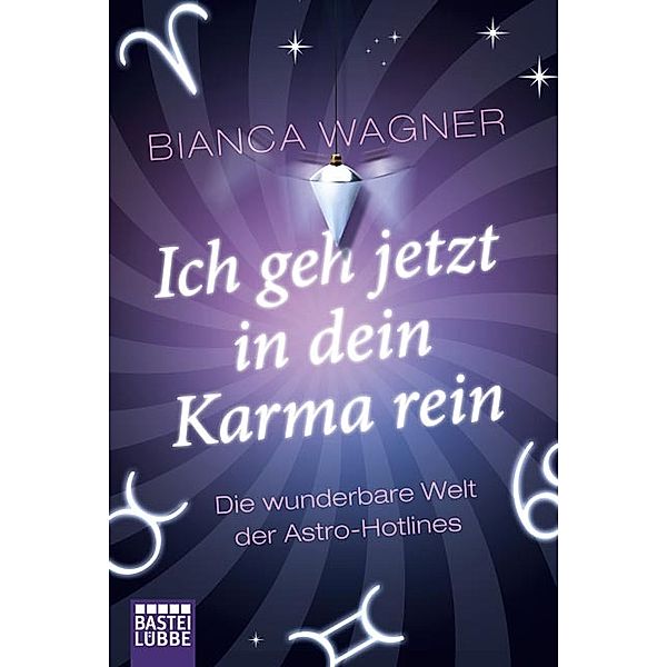 Ich geh jetzt in dein Karma rein, Bianca Wagner