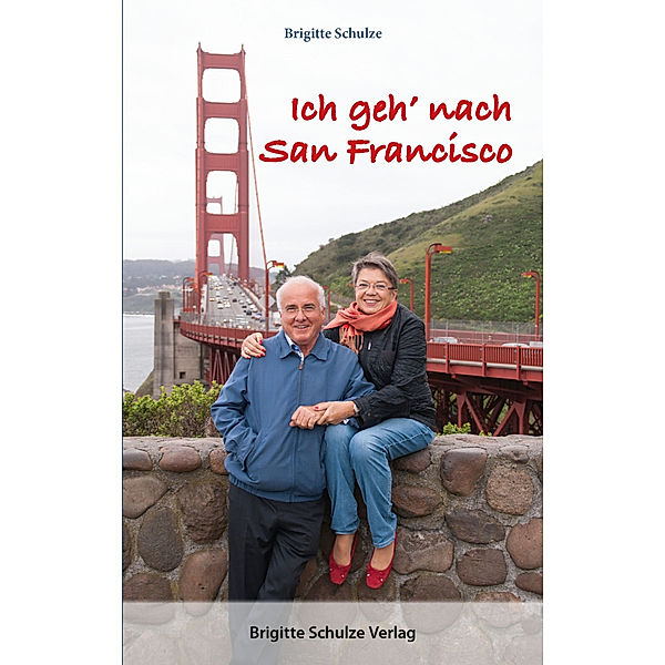 Ich geh' nach San Francisco, Brigitte Schulze