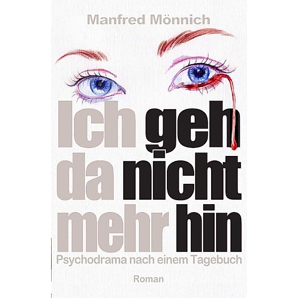 Ich geh´da nicht mehr hin, Manfred Mönnich