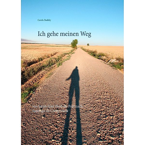 Ich gehe meinen Weg, Carola Budsky