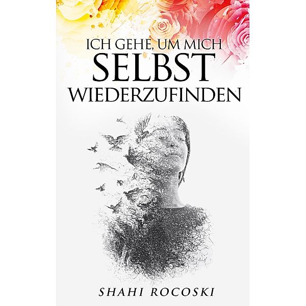 Ich gehe, um mich selbst wiederzufinden, Shahi Rocoski