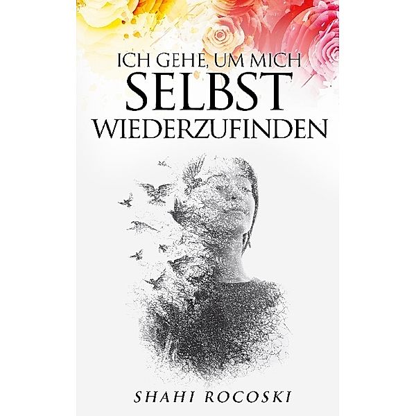 Ich gehe, um mich selbst wiederzufinden, Shahi Rocoski