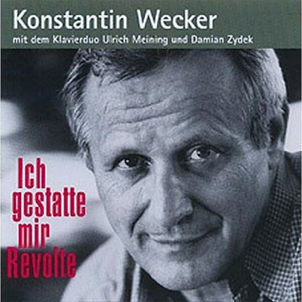 Ich Gestatte Mir Revolte, Konstantin Wecker