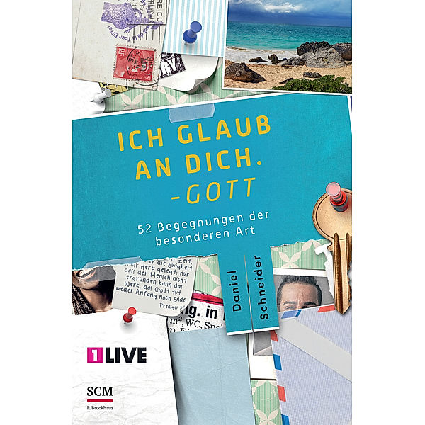 Ich glaub an dich. - Gott, Daniel Schneider