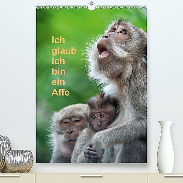 Ich glaub ich bin ein Affe(Premium, hochwertiger DIN A2 Wandkalender 2020, Kunstdruck in Hochglanz), Dieter Gödecke