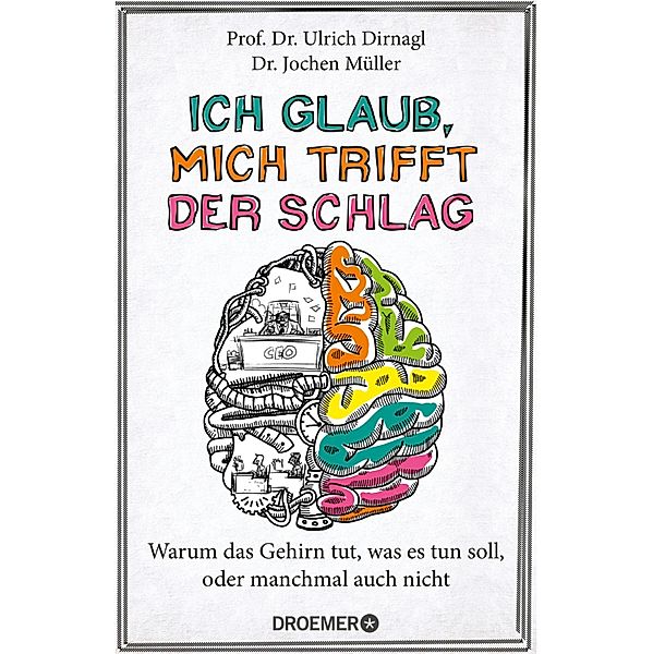 Ich glaub, mich trifft der Schlag, Ulrich Dirnagl, Jochen Müller