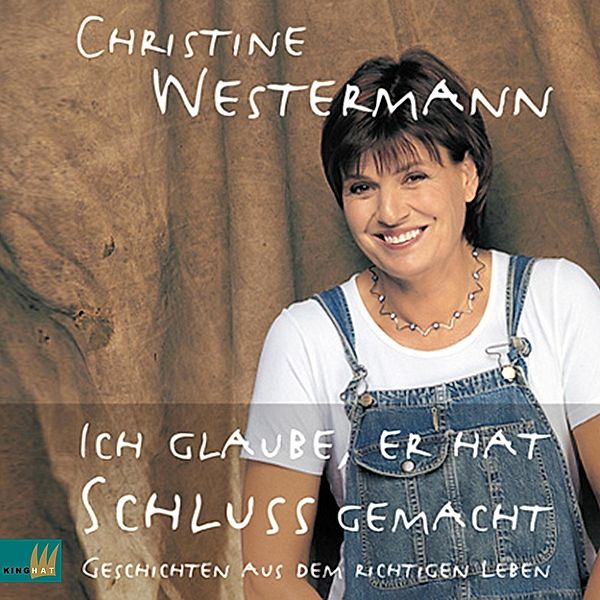 Ich glaube, er hat Schluß gemacht, Christine Westermann