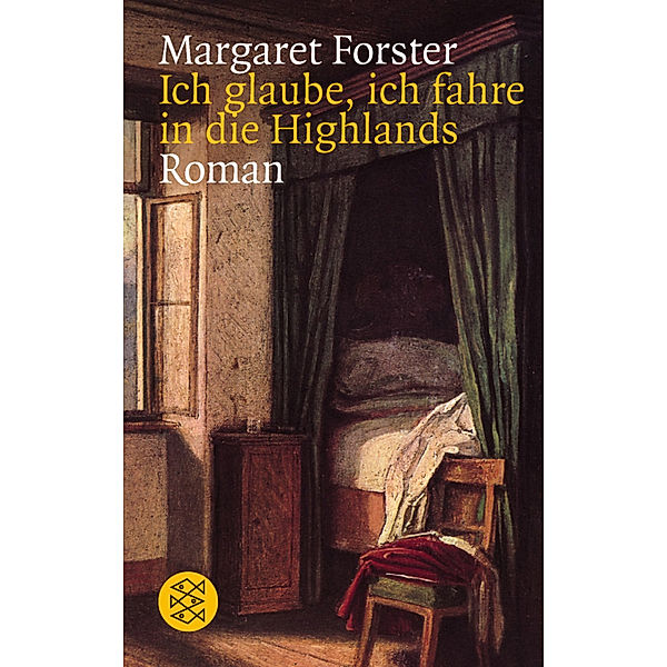 Ich glaube, ich fahre in die Highlands, Margaret Forster