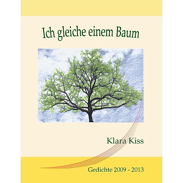 Ich gleiche einem Baum, Klara Kiss