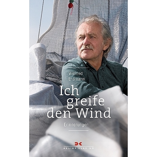 Ich greife den Wind, Wilfried Erdmann