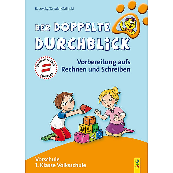 Ich hab den Durchblick / Der doppelte Durchblick - Vorschule 1. Klasse Volksschule, Henrietta Bacovsky, Christine Drexler, Katja Havlicek