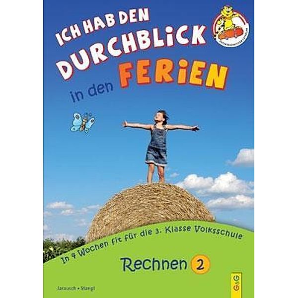 Ich hab den Durchblick in den Ferien - Rechnen 2, Susanna Jarausch, Ilse Stangl