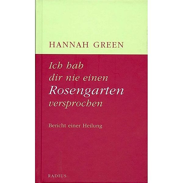 Ich hab dir nie einen Rosengarten versprochen, Hannah Green