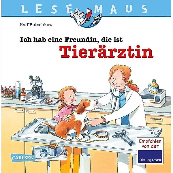 Ich hab eine Freundin, die ist Tierärztin / Lesemaus Bd.89, Ralf Butschkow