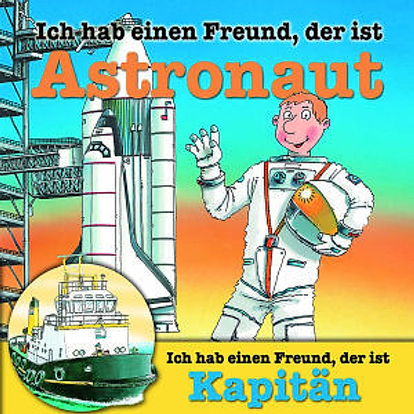 Ich hab einen Freund, der ist Astronaut / Ich hab einen Freund, der ist Kapitän, 1 Audio-CD, Ralf Butschkow