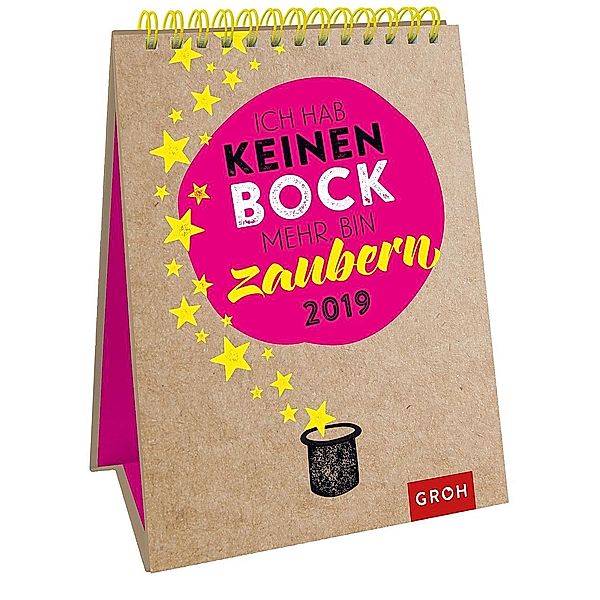 Ich hab keinen Bock mehr. Bin zaubern. 2019