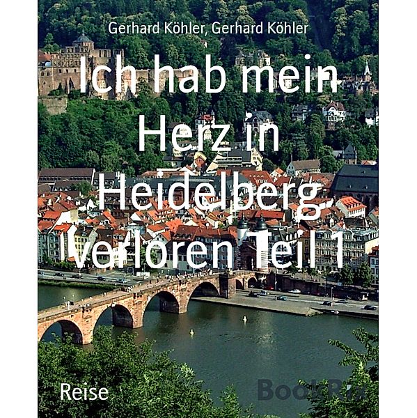 Ich hab mein Herz in Heidelberg verloren Teil 1, Gerhard Köhler