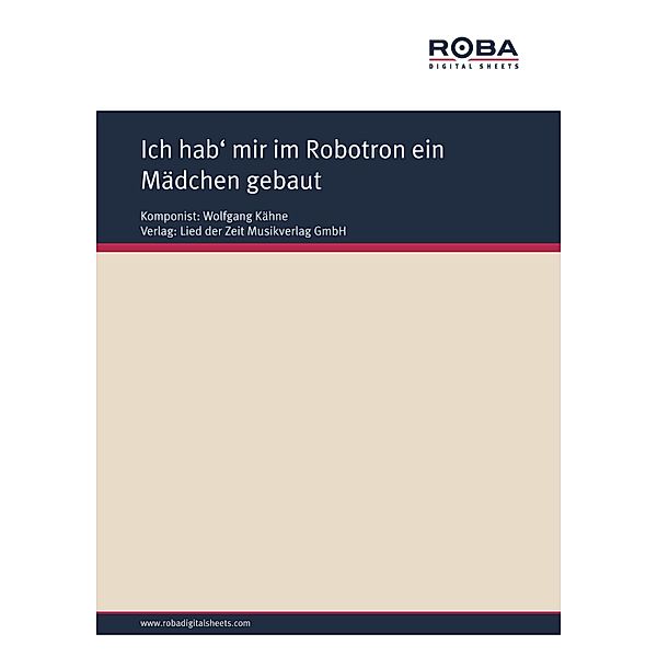 Ich hab' mir im Robotron ein Mädchen gebaut, Wolfgang Kähne, Gerd Halbach