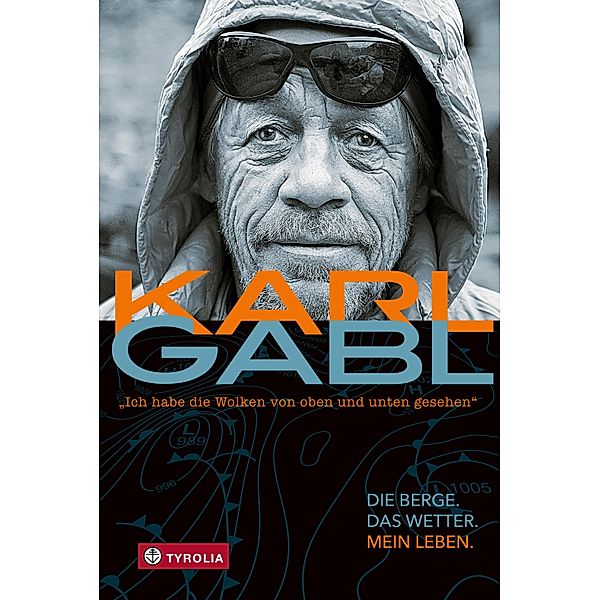 Ich habe die Wolken von oben und unten gesehen, Karl Gabl