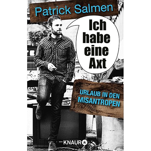 Ich habe eine Axt - Urlaub in den Misantropen, Patrick Salmen