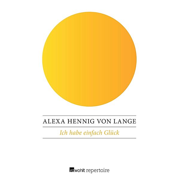 Ich habe einfach Glück, Alexa Hennig Von Lange