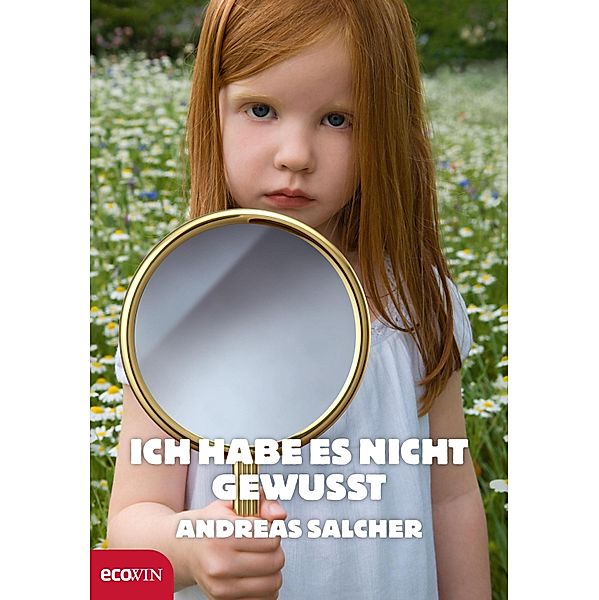 Ich habe es nicht gewusst, Andreas Salcher