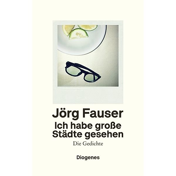 Ich habe grosse Städte gesehen, Jörg Fauser