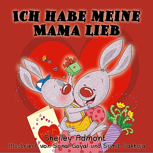 Ich habe meine Mama lieb (German Bedtime Collection) / German Bedtime Collection, Shelley Admont, S. A. Publishing