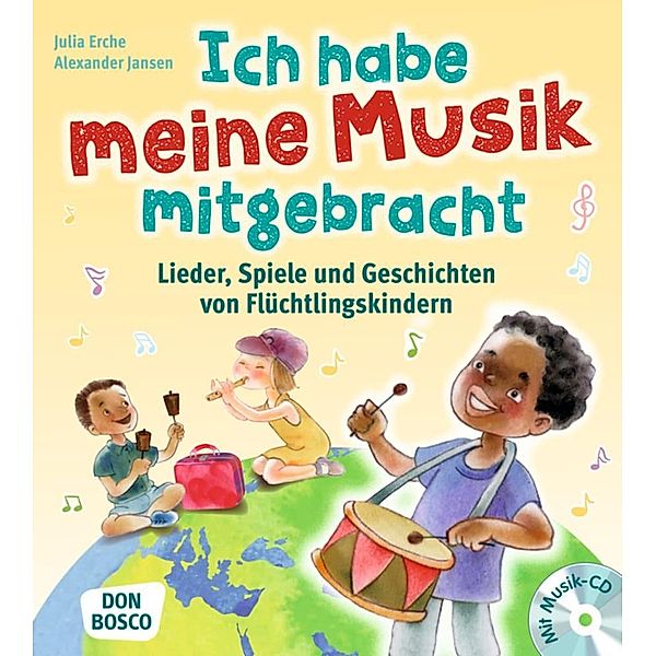 Ich habe meine Musik mitgebracht, m. Audio-CD, m. 1 Beilage, Julia Erche, Alexander Jansen